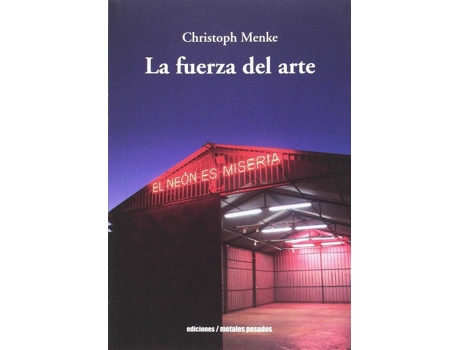 Livro Fuerza Del Arte de Menke Christoph (Espanhol)