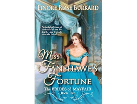 Livro Miss Fanshawes Fortune Clean and Sweet Regency Romance Brides of Mayfair de Linore Rose Burkard (Inglês)