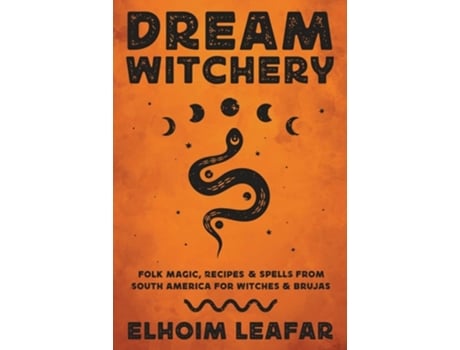 Livro Dream Witchery de Elhoim Leafar (Inglês)