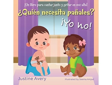 Livro ?Quien necesita panales? !Yo no! de Justine Avery (Espanhol)