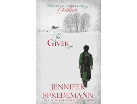 Livro The Giver Amish Country Brides Christmas de Jeb Spredemann e Jennifer Spredemann (Inglês)