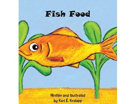 Livro Fish Food de Karl E Kralapp (Inglês - Capa Dura)