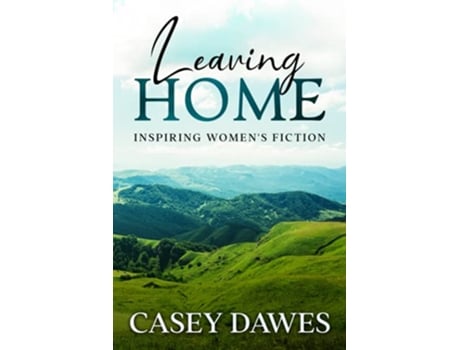 Livro Leaving Home Beck Family Saga de Casey Dawes (Inglês)