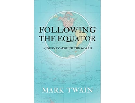 Livro Following the Equator A Journey Around the World de Mark Twain (Inglês)