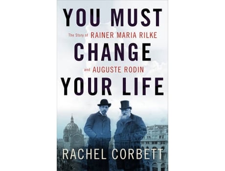 Livro you must change your life de rachel corbett (inglês)