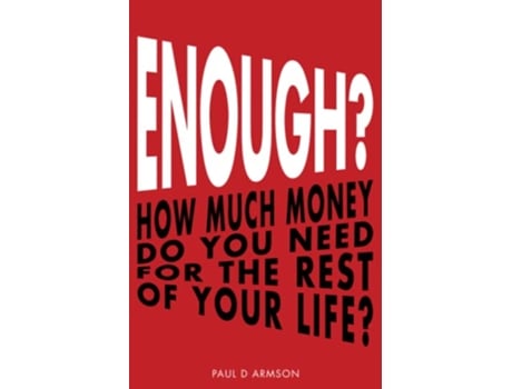 Livro Enough? de Paul D Armson (Inglês)