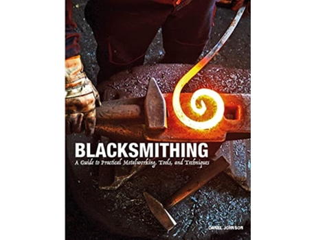 Livro Blacksmithing de Daniel Johnson (Inglês - Capa Dura)