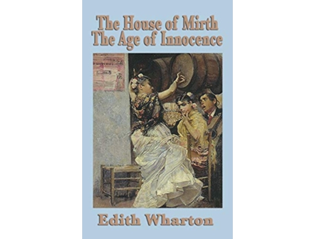 Livro The House of Mirth the Age of Innocence de Edith Wharton (Inglês)