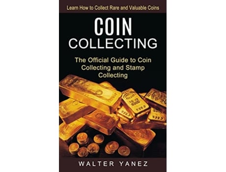 Livro Coin Collecting de Walter Yanez (Inglês)