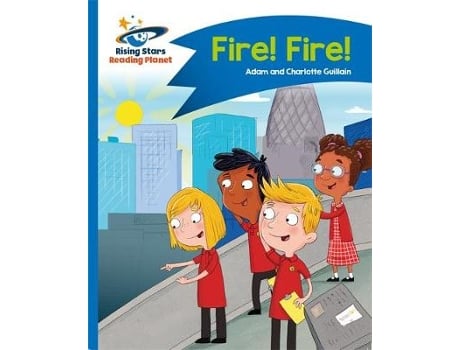 Livro Reading Planet - Fire! Fire! - Blue Comet Street Kids de Adam Guillain (Inglês)