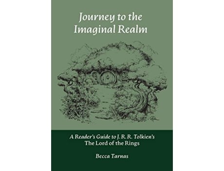 Livro Journey to the Imaginal Realm A Readers Guide to J R R Tolkiens The Lord of the Rings 2 Nuralogicals de Becca Tarnas (Inglês)