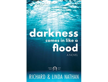 Livro Darkness Comes In Like A Flood Omega Point de Linda Nathan Richard Nathan (Inglês)