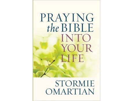 Livro praying the bible into your life de stormie omartian (inglês)