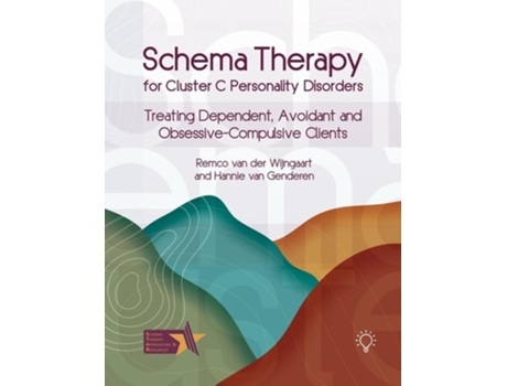 Livro Schema Therapy for Cluster C Personality Disorders de Remco Van Der Wijngaart e Hannie Van Genderen (Inglês)