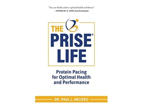 Livro The PRISE Life Protein Pacing for Optimal Health and Performance de Dr Paul Arciero (Inglês)