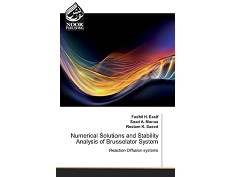 Livro Numerical Solutions and Stability Analysis of Brusselator System de Fadhil H Easif, Saad A Manaa et al. (Inglês)