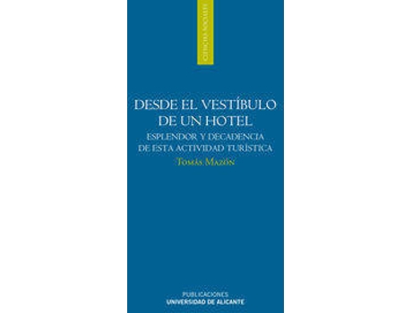 Livro Desde El Vestíbulo De Un Hotel de Tomás Mazón Martínez (Espanhol)