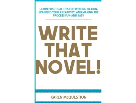 Livro Write That Novel!: You know you want to... Karen McQuestion (Inglês)