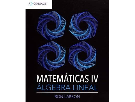 Livro Matemáticas IV. Algebra lineal de Larson Ron (Espanhol)