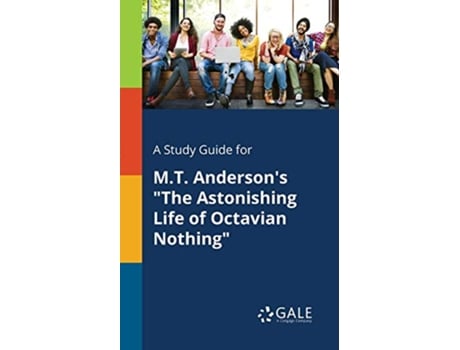 Livro A Study Guide for MT Andersons The Astonishing Life of Octavian Nothing de Cengage Learning Gale (Inglês)