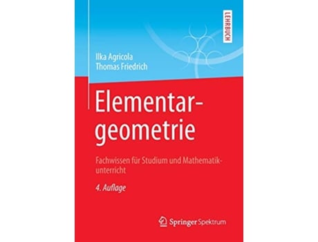 Livro Elementargeometrie Fachwissen für Studium und Mathematikunterricht German Edition de Ilka Agricola e Thomas Friedrich (Alemão)