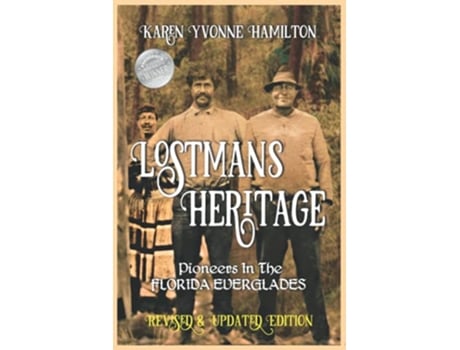 Livro Lostmans Heritage Pioneers in the Florida Everglades de Karen Yvonne Hamilton Karen Yvonne Hamilton (Inglês)