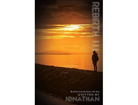 Livro Rebirth III The Nine Series Book 6 6 de Jonathan (Inglês)