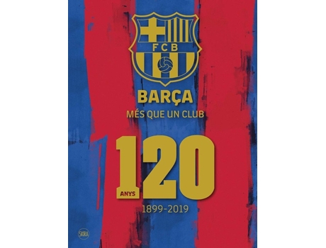 Livro Barça Més Que Un Club 120 Anys de VVAA (Catalão)