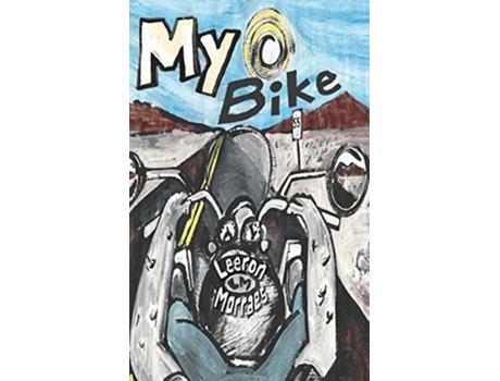 Livro My Bike A Motorcycle Graphic Novel de Leeron Morraes (Inglês)