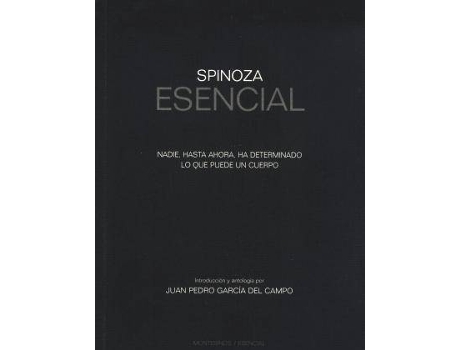 Livro Spinoza esencial : nadie, hasta ahora, ha determinado lo que puede un cuerpo de Juan Pedro García Del Campo (Espanhol)