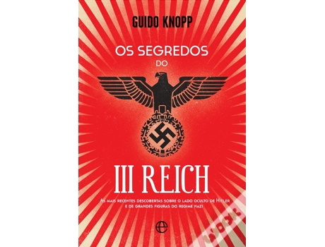 Livro Os Segredos do III Reich de Guido Knopp