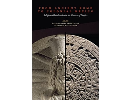 Livro From Ancient Rome to Colonial Mexico de David Wright, Francisco Marco Simo´N et al. (Inglês - Capa Dura)