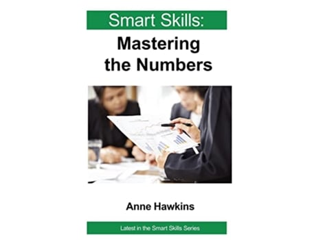 Livro Mastering the Numbers Smart Skills de Anne Hawkins (Inglês)