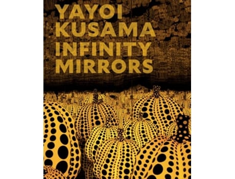 Livro Yayoi Kusama Infinity Mirrors de Kusama e Yayoi (Inglês - Capa Dura)