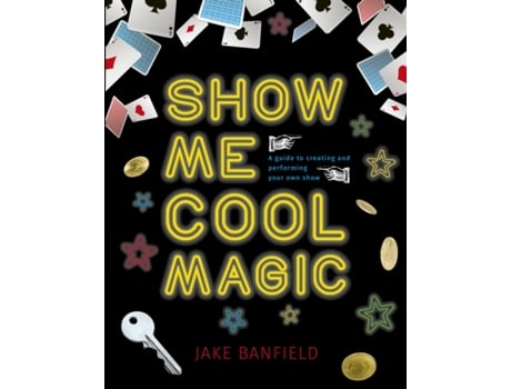 Livro show me cool magic de jake banfield (inglês)