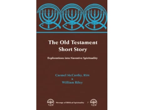 Livro The Old Testament Short Story Message of Biblical Spirituality de William Riley Carmel McCarthy (Inglês)