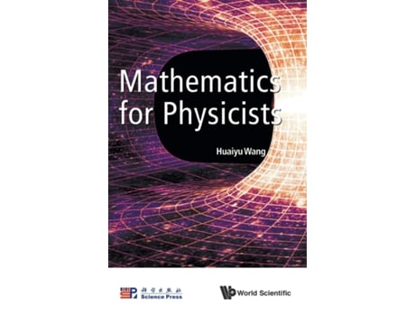 Livro Mathematics For Physicists de Huaiyu Wang (Inglês - Capa Dura)