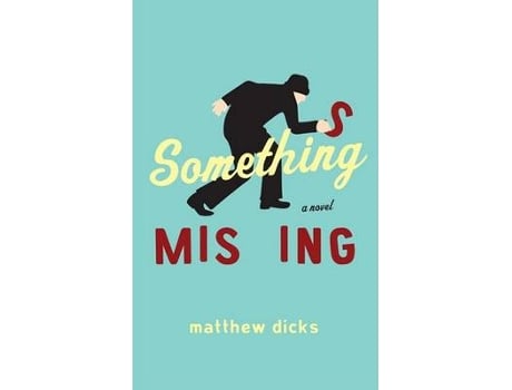 Livro something missing de matthew dicks (inglês)