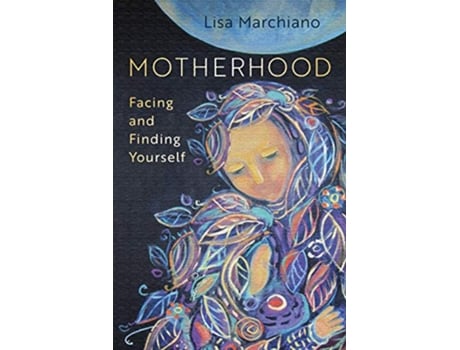 Livro Motherhood de Lisa Marchiano Lcsw Ncpsya (Inglês)