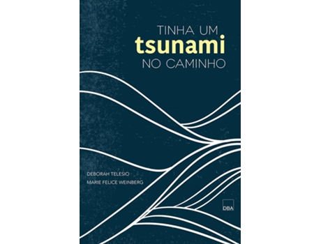 Livro Tinha Um Tsunami No Caminho de Deborah Telesio (Português)