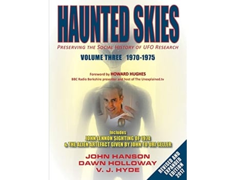 Livro Haunted Skies Volume 3 19701975 Preserving the Social History of UFO Research de john Hanson Dawn Holloway Victoria Hyde (Inglês)