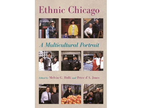 Livro Ethnic Chicago: A Multicultural Portrait Peter d'A. Jones Jones, Melvin Holli (Inglês)