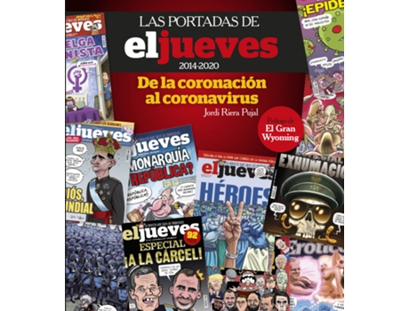 Livro Las Portadas De El Jueves (2014-2020). De La Coronación Al Coronavirus de Jordi Riera Pujal (Espanhol)