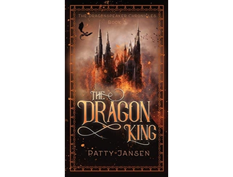 Livro The Dragon King Dragonspeaker Chronicles de Patty Jansen (Inglês)