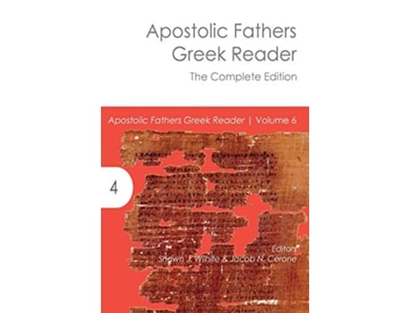 Livro Apostolic Fathers Greek Reader The Complete Edition de Shawn J Wilhite (Inglês)