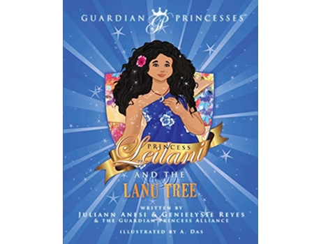 Livro Princess Leilani and the Lanu Tree 5 Guardian Princesses de Juliann Anesi Genielysse Reyes (Inglês)