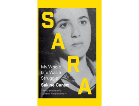 Livro Sara: My Whole Life Was a Struggle Sakine Cansiz (Inglês)