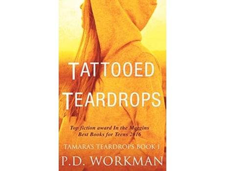 Livro Tattooed Teardrops Tamaras Teardrops de P D Workman (Inglês)