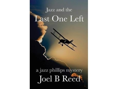 Livro Jazz and the Last One Left A Jazz Phillips Mystery Jazz Phillips Mysteries de Joel B Reed (Inglês)