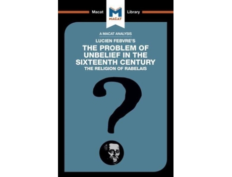 Livro an analysis of lucien febvre's the problem of unbelief in the 16th century de joseph tendler (inglês)